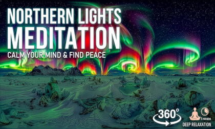 360° VR Northern Lights Meditation: 5 Minutes to Reset, Breathe & Find Peace