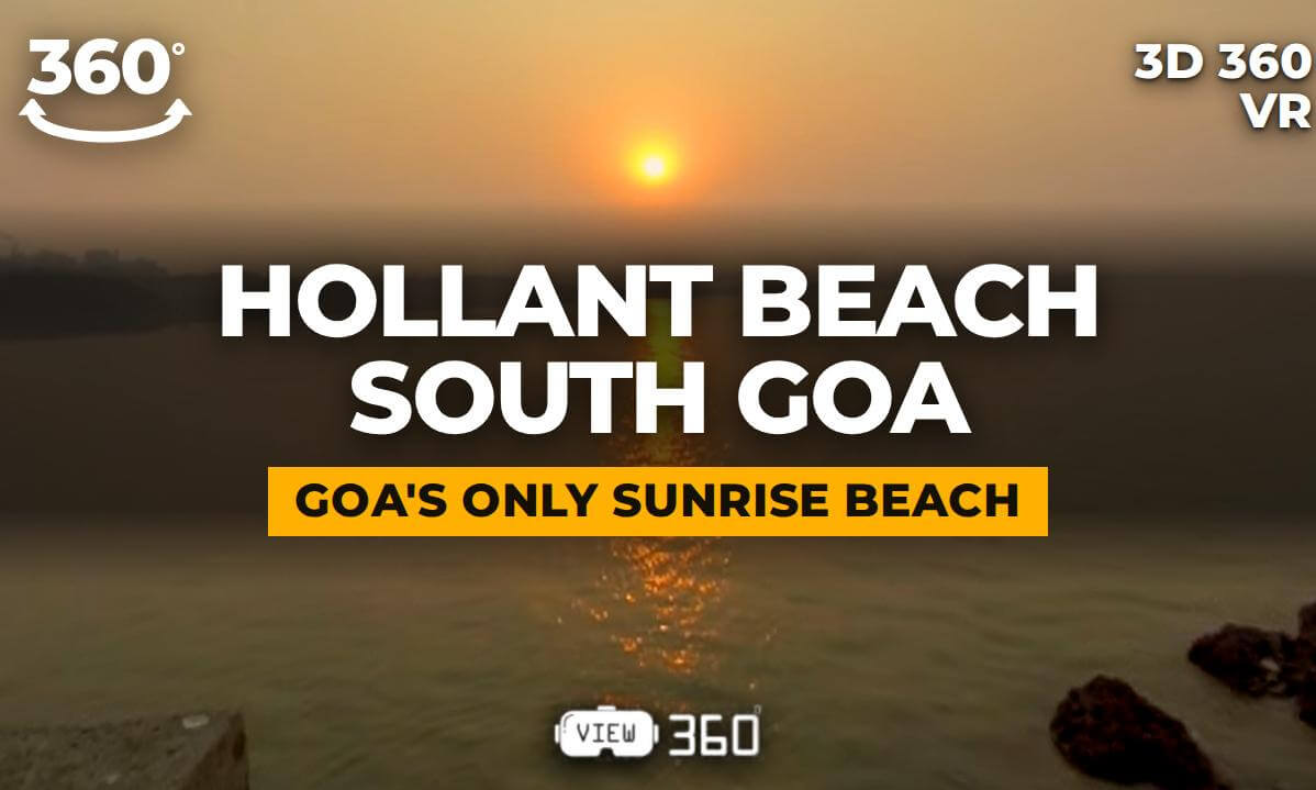 Hollant Beach, South Goa, India | 6K 3D 360° VR | Goa's Only Sunrise Beach