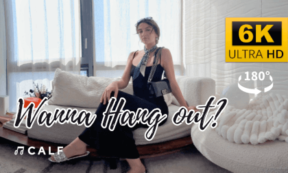 CALFVR-Wanna Hang Out?💗 VR Video CALFVR-Wanna Hang Out?💗 VR