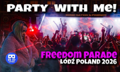 VR180 3D 8K | VLOG 19 | Party With Me | 2026 Freedom Parade Street Festival Lodz Poland 🇵🇱