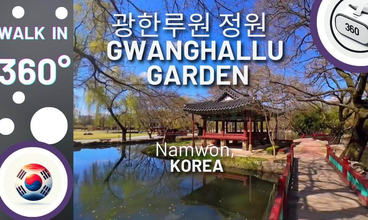 Walk with me 360°! Gwanghallu Garden (광한루원은), Namwon, Korea
