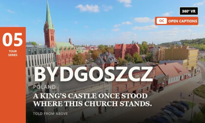 Castle Hill, Remade and Renamed — 360° VR guided flight, captions on screen, Bydgoszcz, Poland