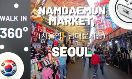 Walk with me - in 360°! Namdaemun Market (남대문시장) in Seoul, Korea