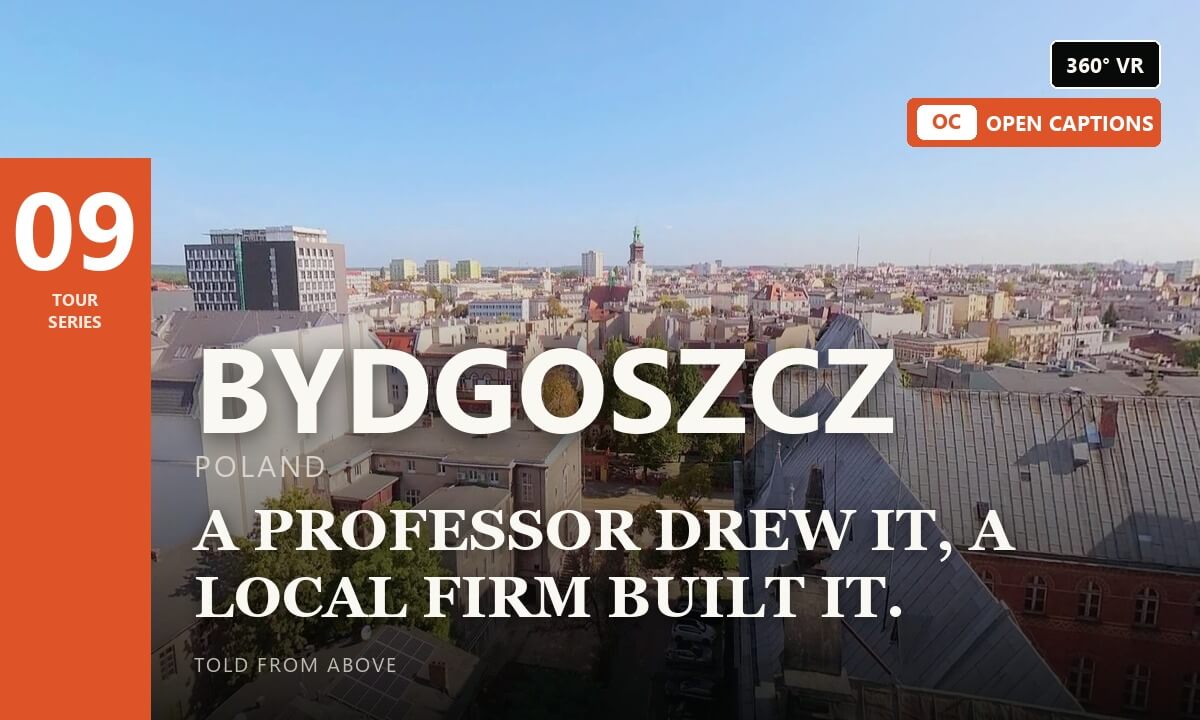 What Prussia Left — 360° VR guided flight, captions on screen, Bydgoszcz, Poland