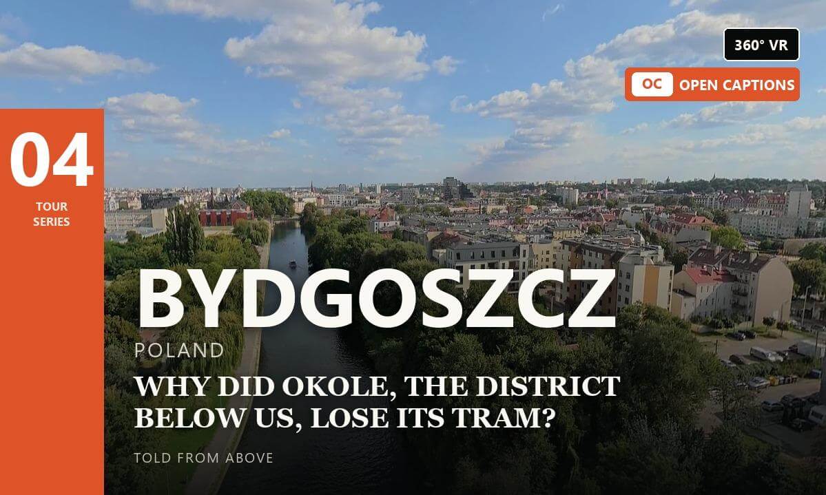 The Long Wait for the Tram - 360° VR guided flight, captions on screen, Bydgoszcz, Poland