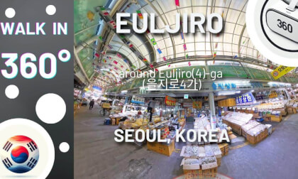 Walk with me 360°! Around Euljiro(4)-ga, Seoul, Korea