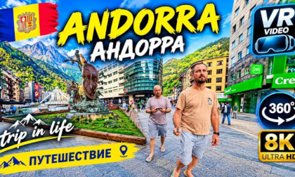 Андорра | Всё, везде и сразу | 360°| 8K