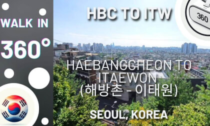 Walk with me  360°! Summer walk from HBC (Haebangcheon) to  ITW (Itaewon), Seoul, Korea