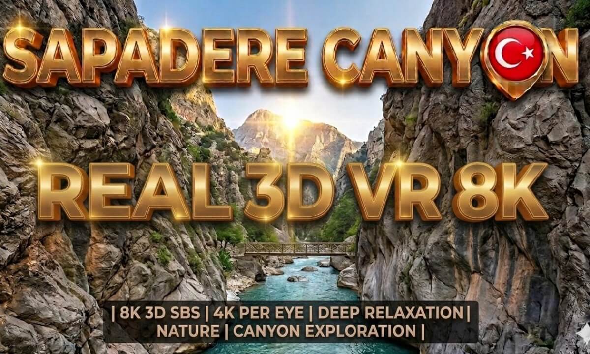 TURKEY: Sapadere Canyon Expedition | Real 3D Cinematic VR Walking Tour