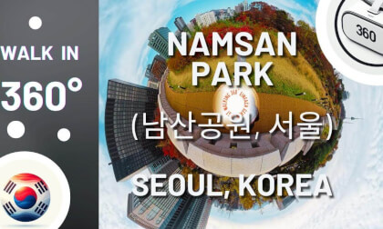Walk with me - in 360°! Namsan Park (남산공원, 서울), Seoul, Korea