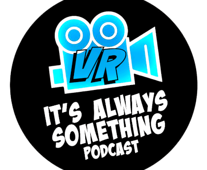 Always Something Podcast Ep 06 VR VR Video Always Something Podcast Ep 06 VR VR