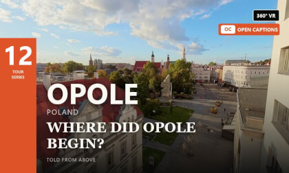 The Town That Kept Its Polish Voice — 360° VR guided tour 11/1000 · Opole, Poland · captions