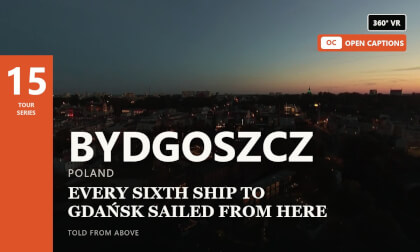 The River Road to Berlin — 360° VR guided tour 15/1000 · Bydgoszcz, Poland · captions