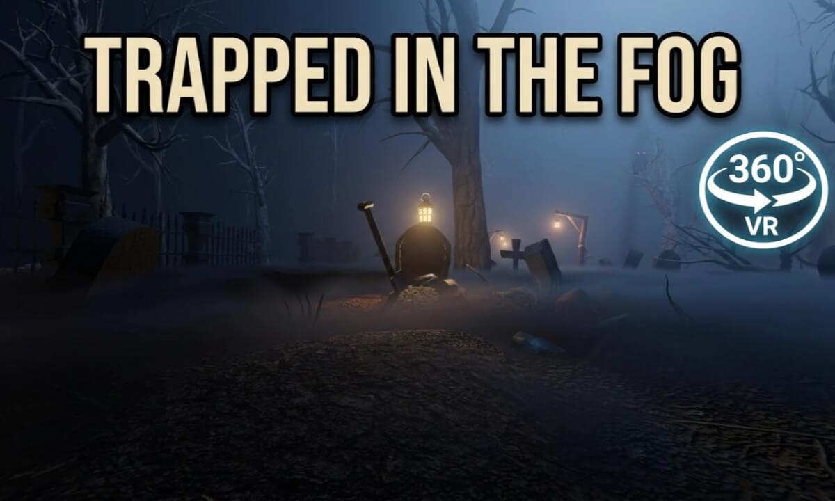 Trapped In The Mist VR 360 Psychological Horror Graveyard Ambience