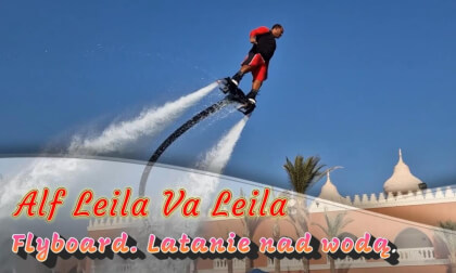 Flyboard latanie nad wodą. Egipt. Hurghada. Hotel ALF.2022