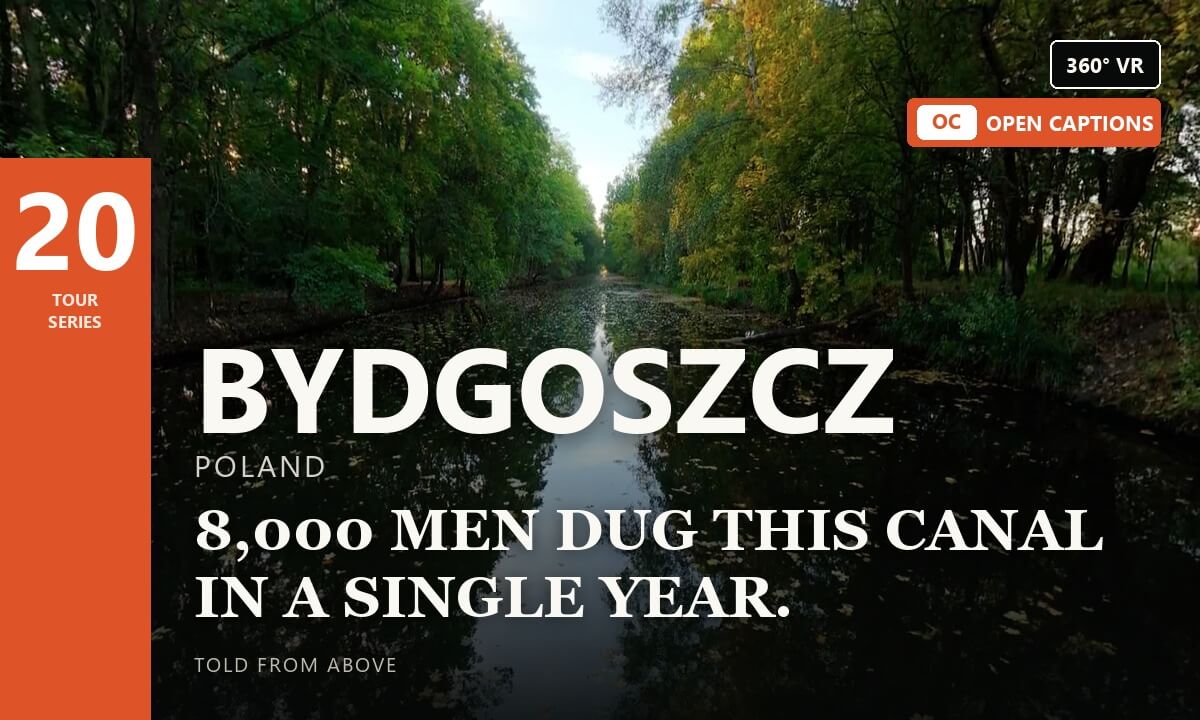 The Canal Dug in a Year — 360° VR guided tour 20/1000 · Bydgoszcz, Poland · captions