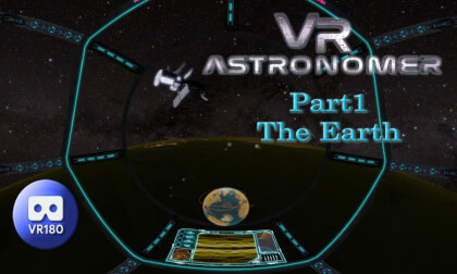 VR Astronomer Part 1 "The Earth"