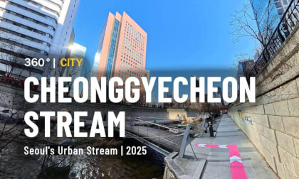 360° Cheonggyecheon Stream, Seoul, South Korea | Walking Along Seoul's Urban Stream