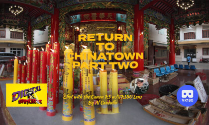 Return to Chinatown Part Two with CanonR5 VR180 VR Video Return to Chinatown Part Two with CanonR5 VR180 VR