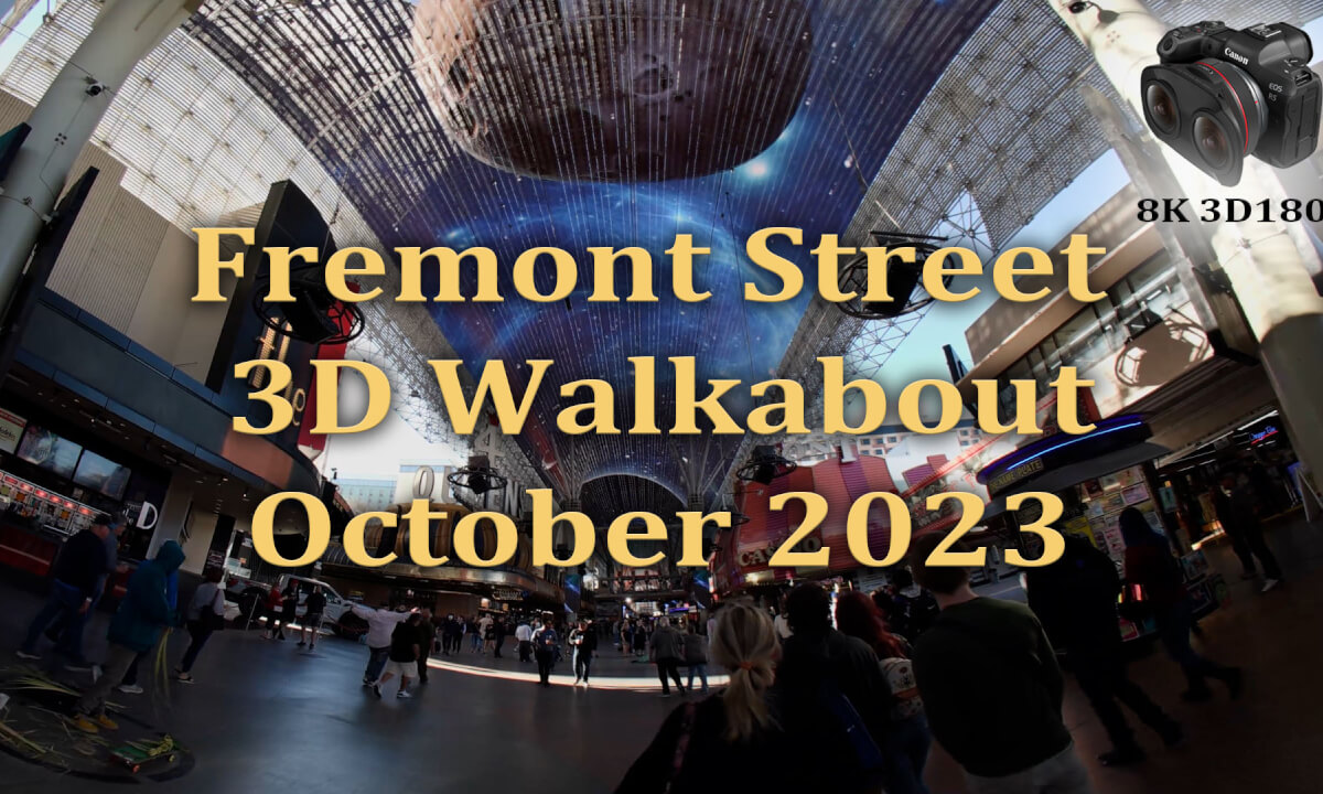 Fremont St 3D Walkabout 8K VR180