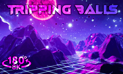 180° VR Experience: Tripping Balls | 8k Virtual Reality Trip 180° VR Experience: Tripping Balls | 8k Virtual Reality Trip