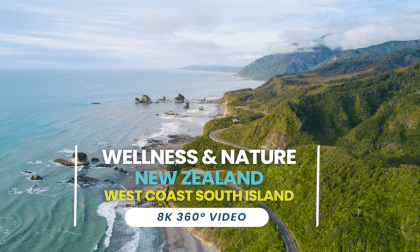 Wellness - New Zealand South Island WestCoast Experience VR Video Wellness - New Zealand South Island WestCoast Experience VR