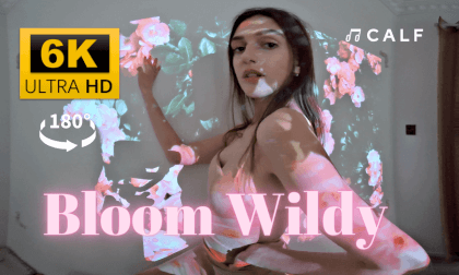 CALFVR-Bloom Wildy💐 VR Video CALFVR-Bloom Wildy💐 VR