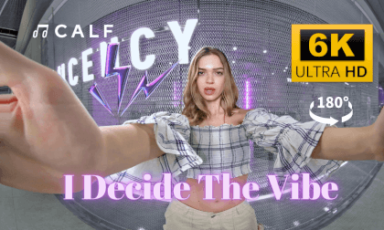 CALFVR-I Decide The Vibe⚡️ VR Video CALFVR-I Decide The Vibe⚡️ VR