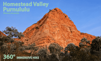 Homestead Valley - Purnululu National Park/ Western Australia - 360 Immersive Hike VR Video Homestead Valley - Purnululu National Park/ Western Australia - 360 Immersive Hike VR