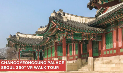 Seoul 360 walk tour: Changgyeonggung Palace VR Video Seoul 360 walk tour: Changgyeonggung Palace VR