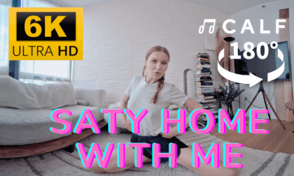 CALFVR- STAY HOME WITH ME~🦵 VR Video CALFVR- STAY HOME WITH ME~🦵 VR