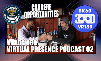 Virtual Presence Podcast 02 "Carrere Opportunities" (VRLOG 080) Virtual Presence Podcast 02 "Carrere Opportunities" (VRLOG 080)