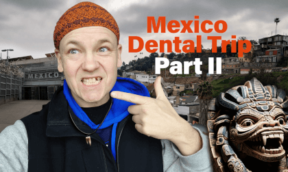 Mexico Dental Trip 2 - Tijuana Vlog 02-2024