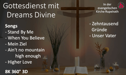 Gottesdienst in der Evangelischen Kirche Rupelrath mit Dreams Divine (25.02.2024) VR Video Gottesdienst in der Evangelischen Kirche Rupelrath mit Dreams Divine (25.02.2024) VR