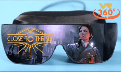 Close To The Sun 360°