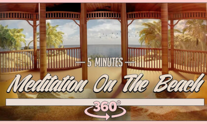 5 min VR Meditation On The Beach 5 min VR Meditation On The Beach