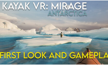 Kayak VR: Mirage - Antarctica | First look and gameplay Kayak VR: Mirage - Antarctica | First look and gameplay