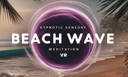 Hypnotic Sensory Beach Wave Meditation VR Hypnotic Sensory Beach Wave Meditation VR