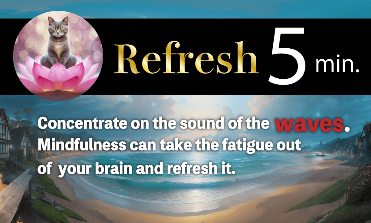 Refresh 5 min with the sound of "the waves".