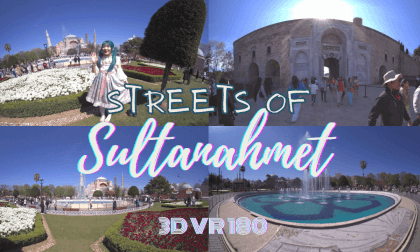 Streets of Sultanahmet - Türkiye VR Video Streets of Sultanahmet - Türkiye VR