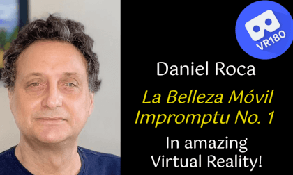 Daniel Roca -- La Belleza Móvil, Impromptu No. 1.  In Virtual Reality [8K]