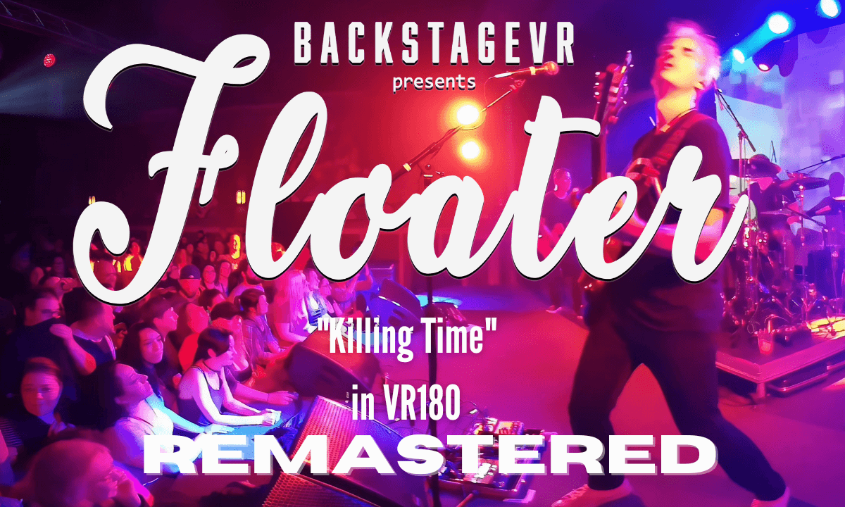 Floater | Killing Time | Live VR180 Experience | May 18, 2019