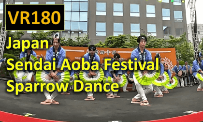 Japan Sendai Aoba Festival Sparrow Dance VR Video Japan Sendai Aoba Festival Sparrow Dance VR