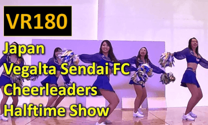 Japan  Vegalta Sendai FC Cheerleaders  Halftime Show VR Video Japan  Vegalta Sendai FC Cheerleaders  Halftime Show VR
