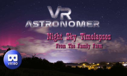 VR Astronomer Night Sky Timelapse From The Farm VR Astronomer Night Sky Timelapse From The Farm