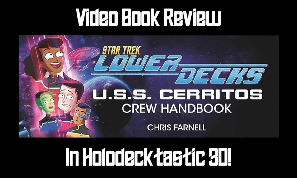 Star Trek: Lower Decks USS Cerritos Crew Handbook Review in 3D VR!