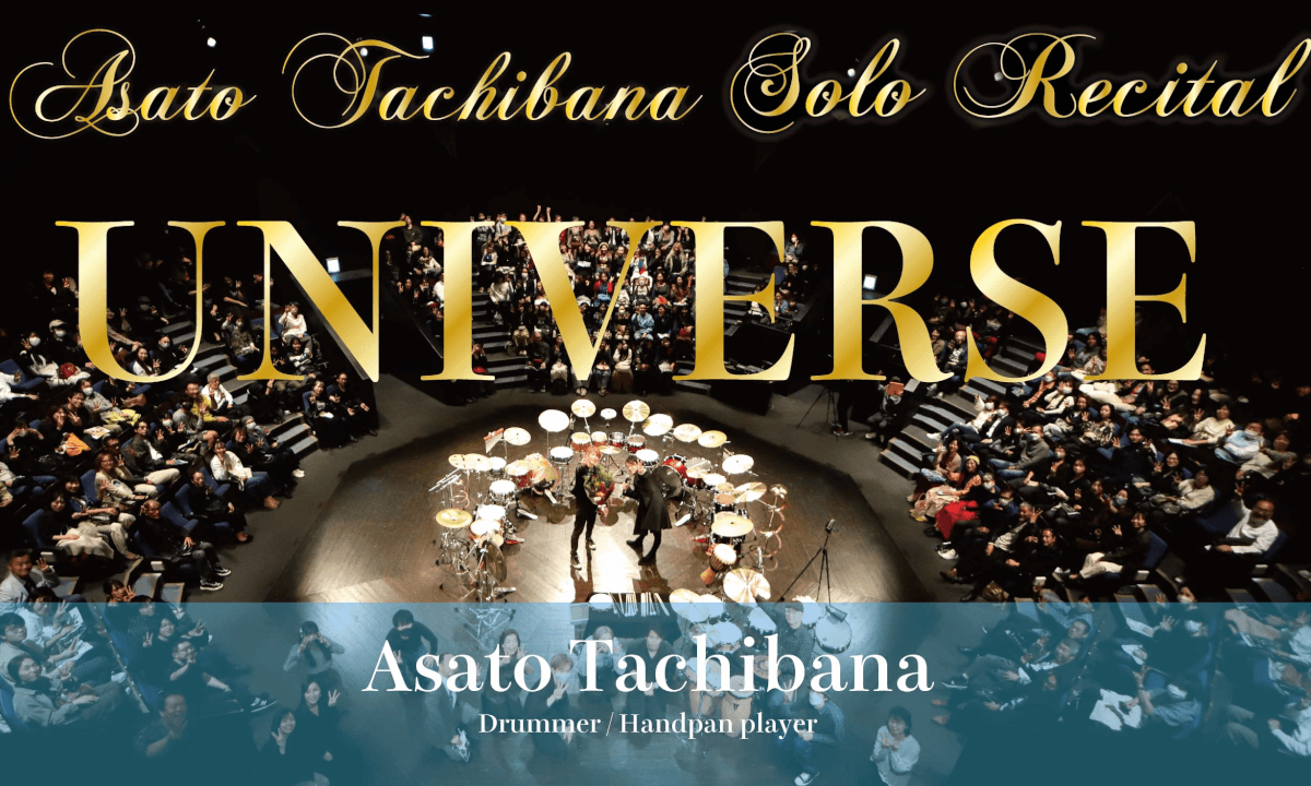 立花朝人打楽器リサイタル ハンドパンオリジナルソロ曲"UNIVERSE" Asato Tachibana Percussion Recital - Handpan Original Solo "UNIVERSE"