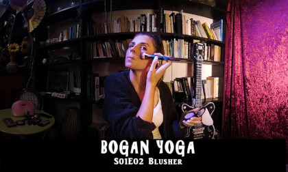 BOGAN YOGA ep2 BLUSHER VR Video BOGAN YOGA ep2 BLUSHER VR