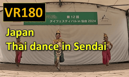 Japan Thai dance in Sendai VR Video Japan Thai dance in Sendai VR