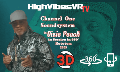 Channel One Sound System ft Dixie Peach #3D #360 VR Video Channel One Sound System ft Dixie Peach #3D #360 VR